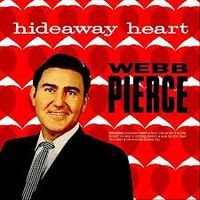 Webb Pierce - Hideaway Heart